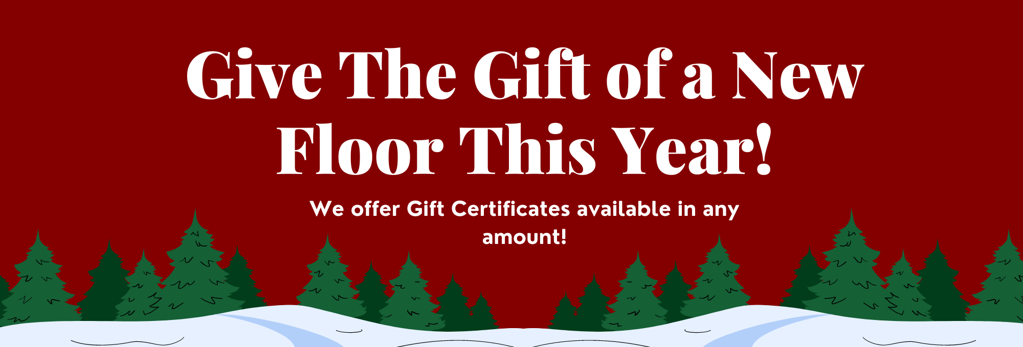 Give The Gift of a New Floor This Year!